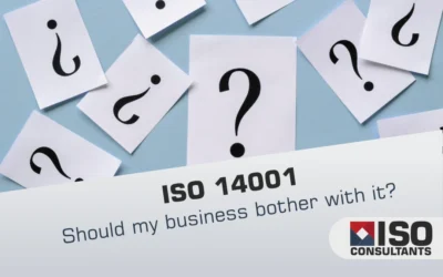 Why a business should bother with ISO 14001 and Environmental Management