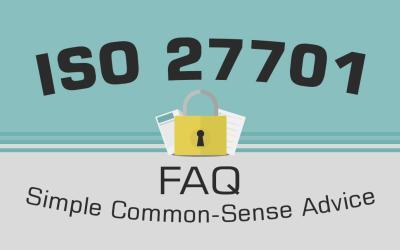 ISO 27701 FAQ – Simple,  Common-Sense Advice